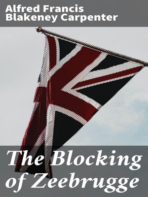 cover image of The Blocking of Zeebrugge